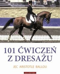 101 ćwiczeń z dresażu dla konia i jeźdźca
