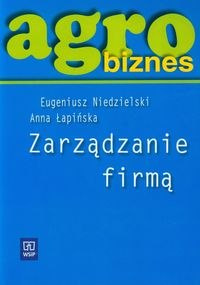 Agrobiznes Zarządzanie firmą Podręcznik