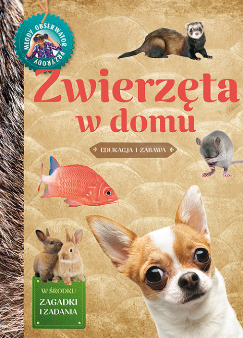 Zwierzęta w domu. Młody Obserwator Przyrody