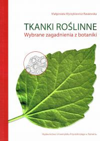 TKANKI ROśLINNE. WYBRANE ZAGADNIENIA Z BOTANIKI