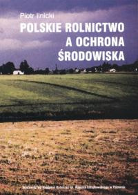 POLSKIE ROLNICTWO A OCHRONA śRODOWISKA