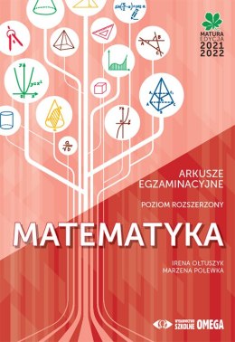 Matura 2021/22 Matematyka Poziom rozszerzony Arkusze egzaminacyjne