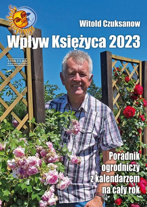 Wpływ Księżyca 2023. Poradnik ogrodniczy z kalendarzem na cały rok