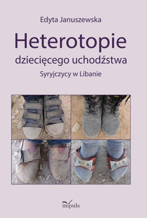 Heterotopie dziecięcego uchodźstwa syryjczycy w libanie