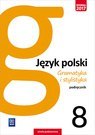 Język polski gramatyka i stylistyka podręcznik dla klasy 8 szkoły podstawowej 179605