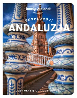 Experience Andalucia. Lonely Planet