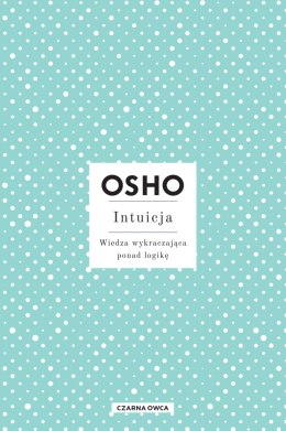 Intuicja. Wiedza wykraczająca ponad logikę wyd. 2023