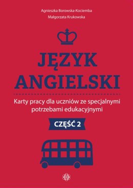 Język angielski Karty pracy dla uczniów ze specjalnymi potrzebami edukacyjnymi Część 2