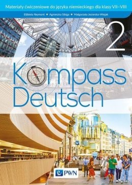 Kompass Deutsch 2 Materiały ćwiczeniowe do języka niemieckiego dla klas 7-8