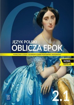 Nowe język polski Oblicza epok podręcznik 2 część 1 liceum i technikum zakres podstawowy i rozszerzony EDYCJA 2023