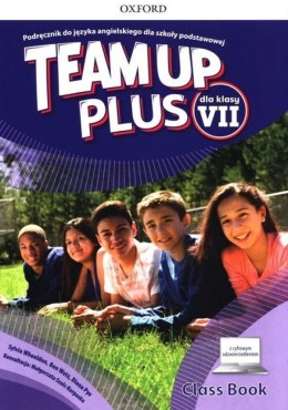 Team Up Plus Szkoła podstawowa klasa 7 Podręcznik + dostęp online + cyfrowe odzwierciedlenie