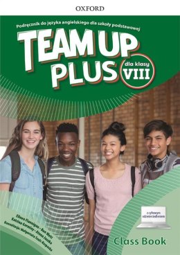 Team Up Plus Szkoła podstawowa klasa 8 Podręcznik + dostęp online + cyfrowe odzwierciedlenie