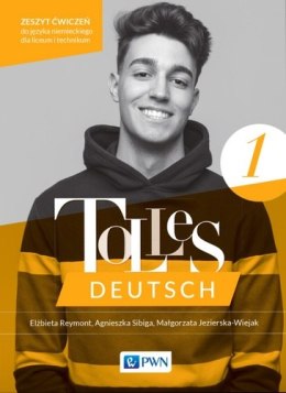 Tolles Deutsch 1. Zeszyt ćwiczeń Język niemieckii dla liceum i technikum