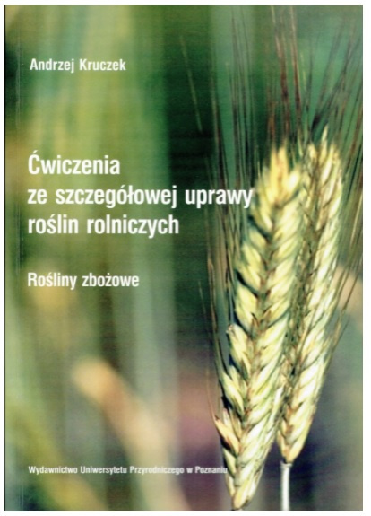 Ćwiczenia ze szczegółowej uprawy roślin rolniczych. Rośliny zbożowe