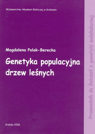 Genetyka populacyjna drzew leśnych. Przewodnik do ćwiczeń