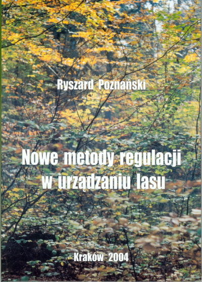 Nowe metody regulacji w urządzaniu lasu