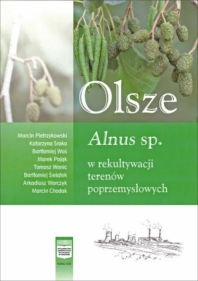 Olsze. Alnus sp. w rekultywacji terenów poprzemysłowych