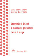 Przewodnik do ćwiczeń z technologii przetwórstwa owoców i warzyw
