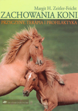 Zachowanie koni – przyczyny, terapia i profilaktyka