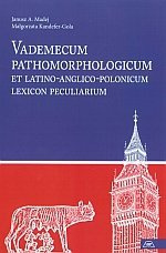 Vademecum pathomorphologicum et latino-anglico-polonicum lexicon peculiarium