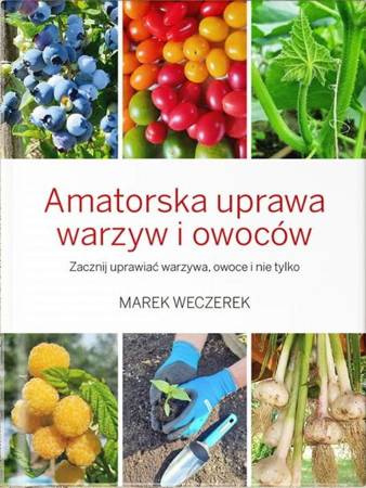 Amatorska uprawa warzyw i owoców
