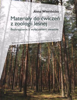 Materiały do ćwiczeń z zoologii leśnej. Bezkręgowce z wyłączeniem owadów