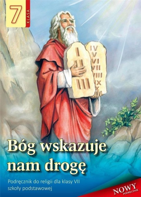 Religia Bóg wskazuje nam drogę podręcznik dla klasy 7 szkoły podstawowej