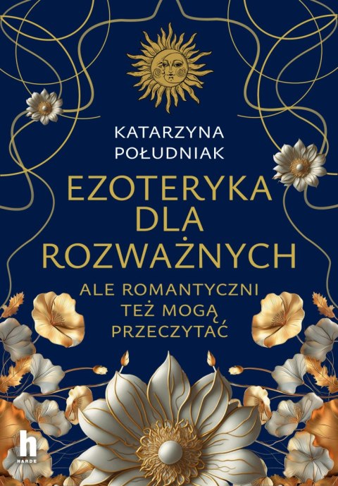 Ezoteryka dla rozważnych. Ale romantyczni też mogą przeczytać