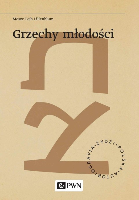 Grzechy młodości. Żydzi. Polska. Autobiografia
