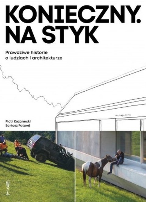 Konieczny. Na styk Prawdziwe historie o ludziach i architekturze