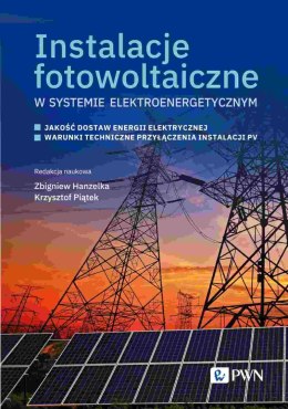 Instalacje fotowoltaiczne w systemie elektroenergetycznym. Jakość dostaw energii elektrycznej. Warunki techniczne przyłączenia i