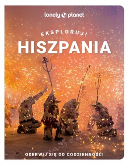Hiszpania. Eksploruj! Lonely Planet