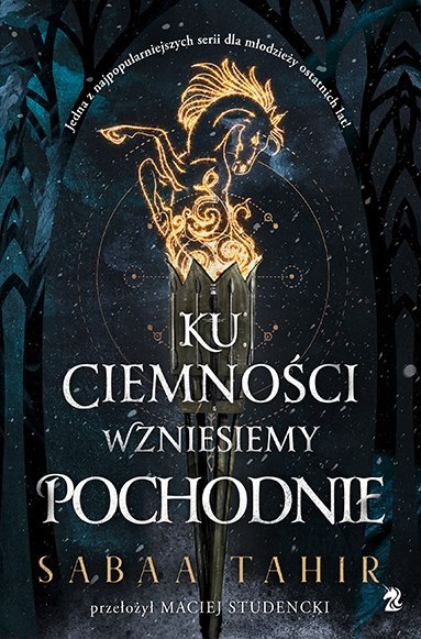 Ku ciemności wzniesiemy pochodnie. A z popiołów zrodzi się ogień. Tom 2