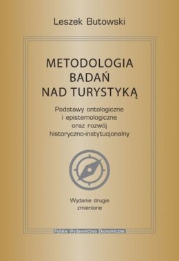 Metodologia badań nad turystyką. Podstawy ontologiczne i epistemologiczne oraz rozwój historyczno-instytucjonalny wyd. 2