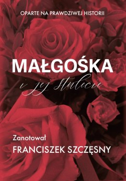 Małgośka i jej stulecie