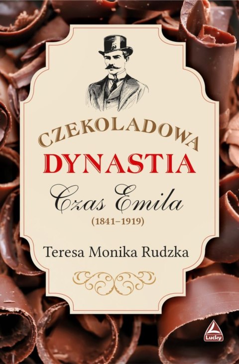Czekoladowa dynastia. Czas Emila