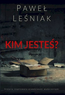 Kim jesteś ?