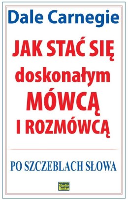 Jak stać się doskonałym mówcą i rozmówcą. Po szczeblach słowa wyd. 2023
