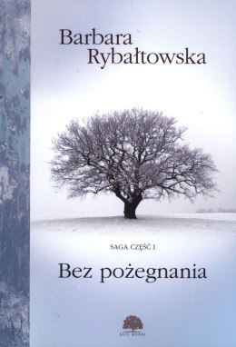 Bez pożegnania saga część 1 wyd. 20219
