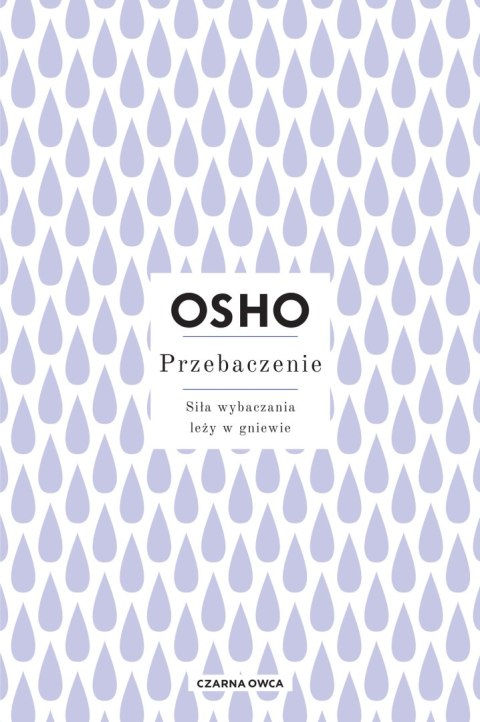 Przebaczenie. Siła wybaczania leży w gniewie