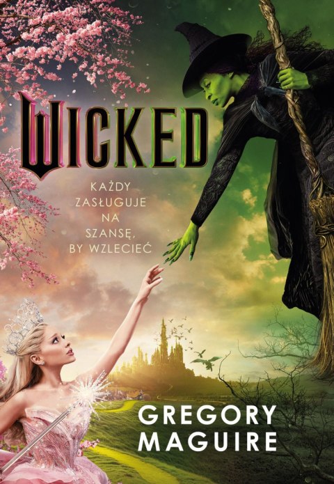 Wicked. Życie i czasy Złej Czarownicy z Zachodu. The Wicked Years. Tom 1
