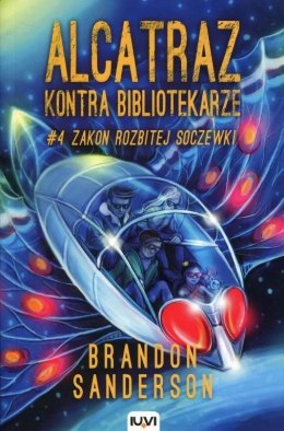 Zakon Rozbitej soczewki. Alcatraz kontra Bibliotekarze. Tom 4