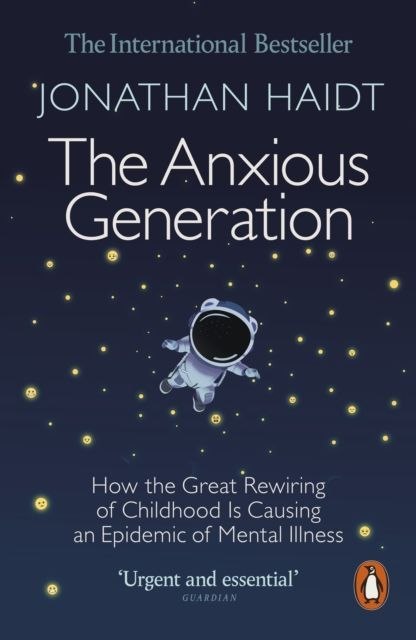 The Anxious Generation. How the Great Rewiring of Childhood Is Causing an Epidemic of Mental Illness wer. angielska