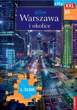 Atlas Warszawa i OKolice 1: 13 500. City XXL. 59 miejscowości podwarszawskich