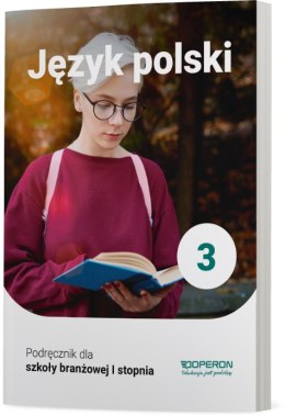 Język Polski Podręcznik 3 Szkoła branżowa 1 Stopnia