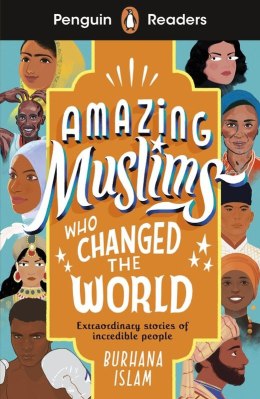 Amazing Muslims Who Changed the World. Penguin Readers Level 3 wer. angielska