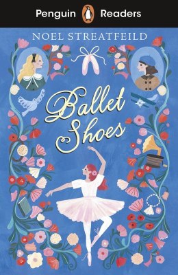 Ballet Shoes. Penguin Readers Level 2 wer. angielska