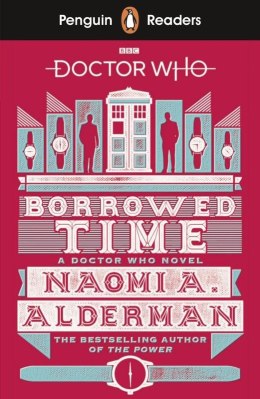 Doctor Who. Borrowed Time. Penguin Readers Level 5 wer. angielska
