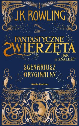 Fantastyczne zwierzęta i jak je znaleźć. Scenariusz oryginalny. Harry Potter