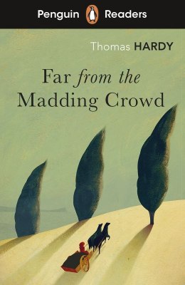Far from the Madding Crowd. Penguin Readers Level 5 wer. angielska